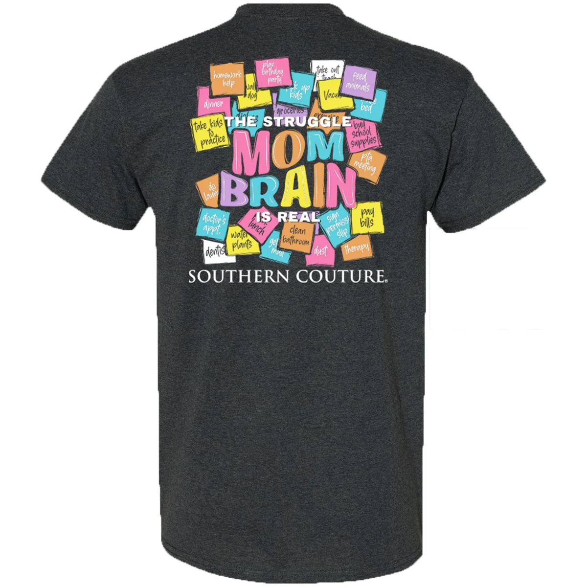 Struggle is Real Mom Brain ~ Southern Couture Tee
