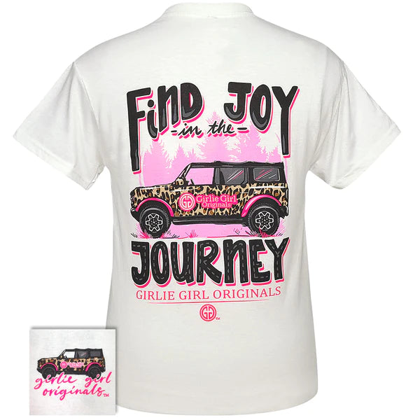 Find Joy In The Journey ~ Girlie Girl Tee