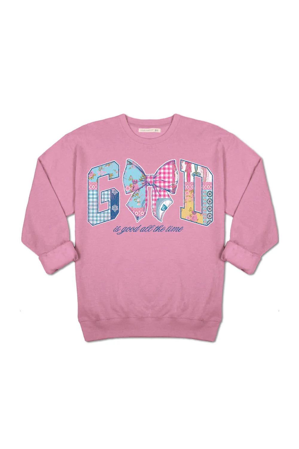 God Is Good All The Time ~ Simply Southern Sweatshirt