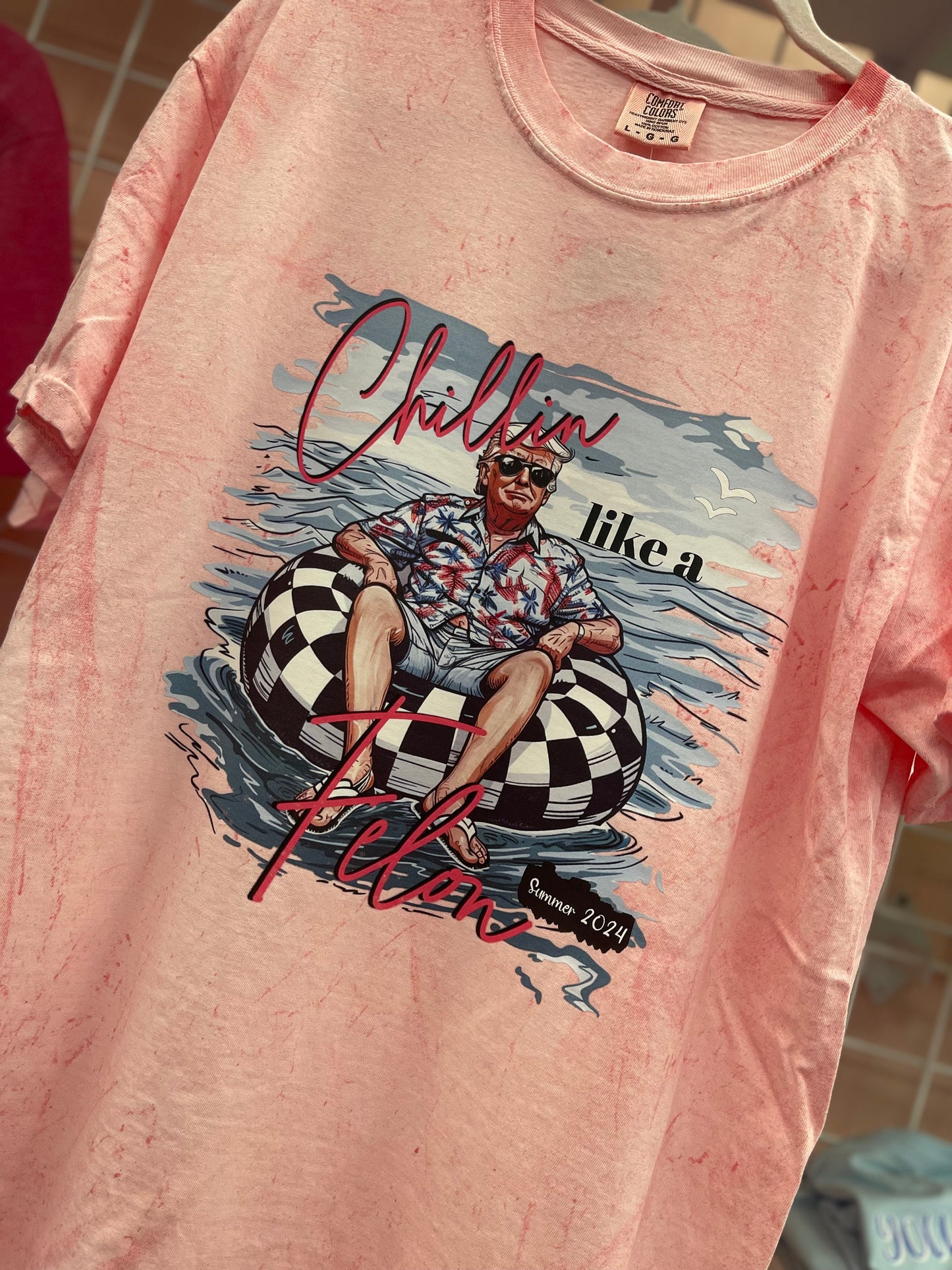 Chillin’ Like A Felon ~ Trump Pink Acid Wash Tee
