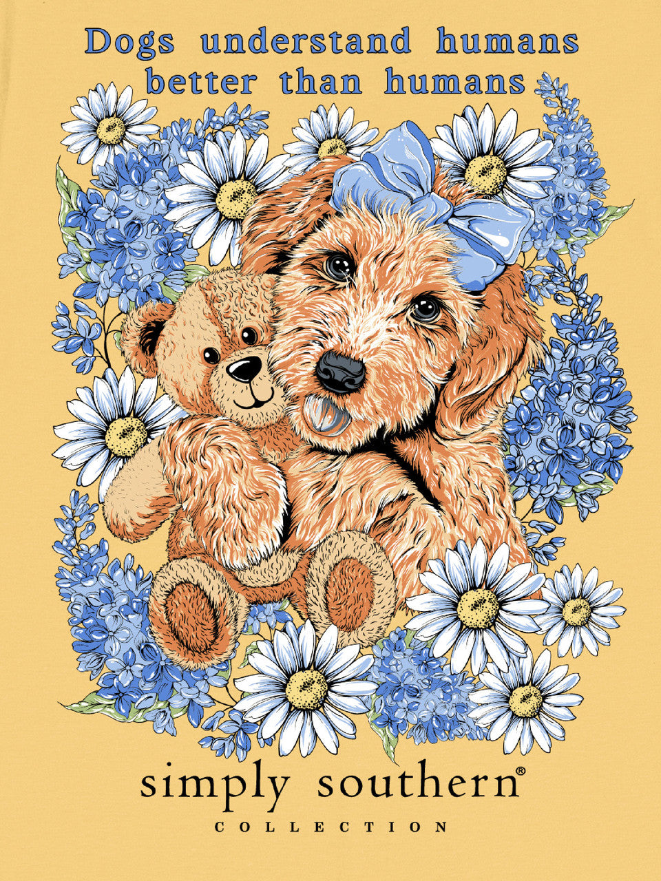 Dogs Understand Humans Better ~ Simply Southern Tee