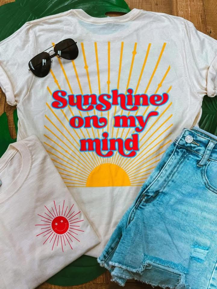 Sunshine On My Mind ~ Graphic Tee