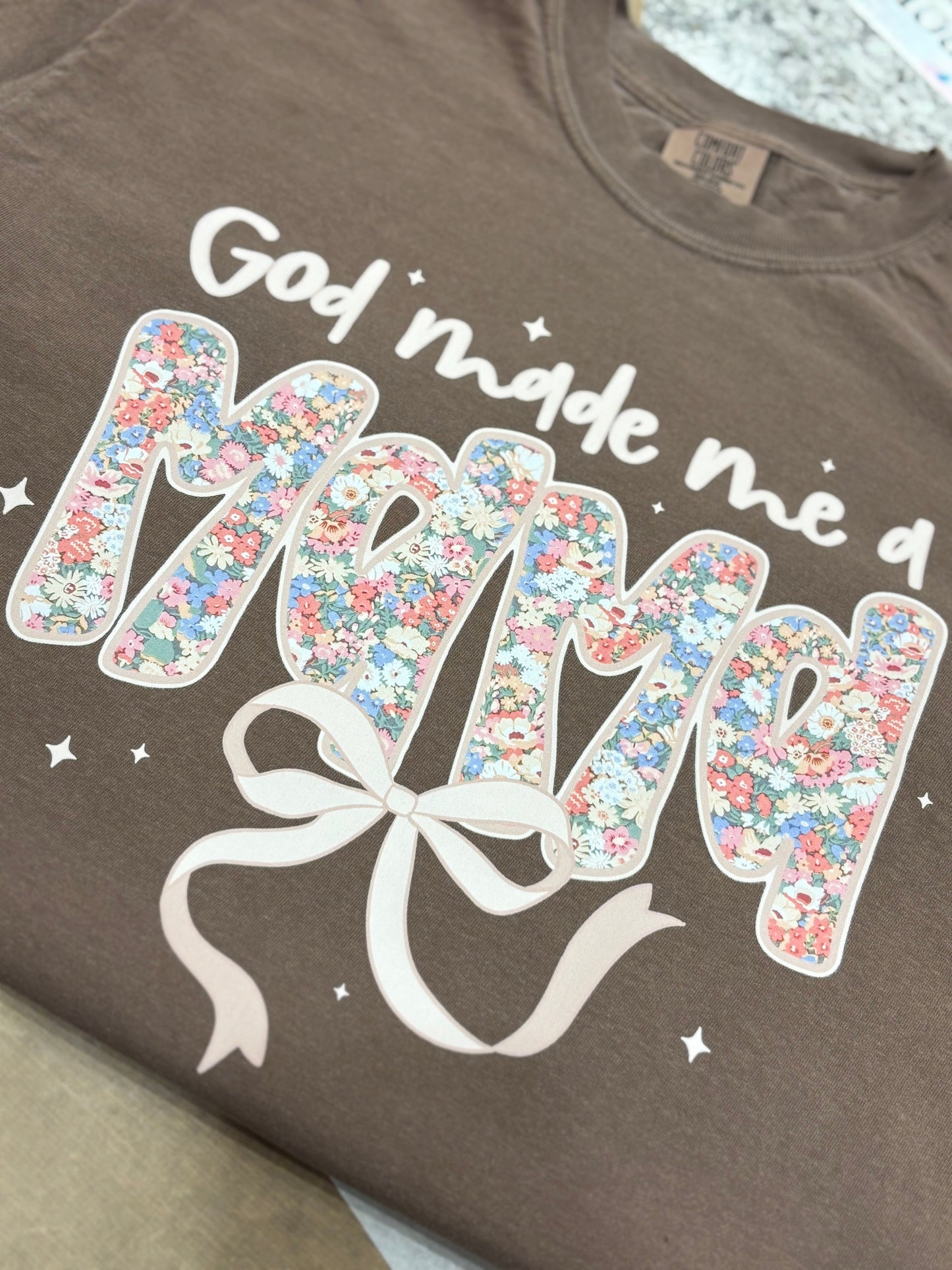 God Made Me A Mama ~ Graphic Tee