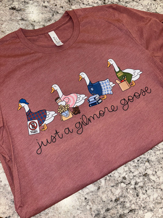Just A Gilmore Goose ~ Graphic Tee or Crewneck Sweatshirt