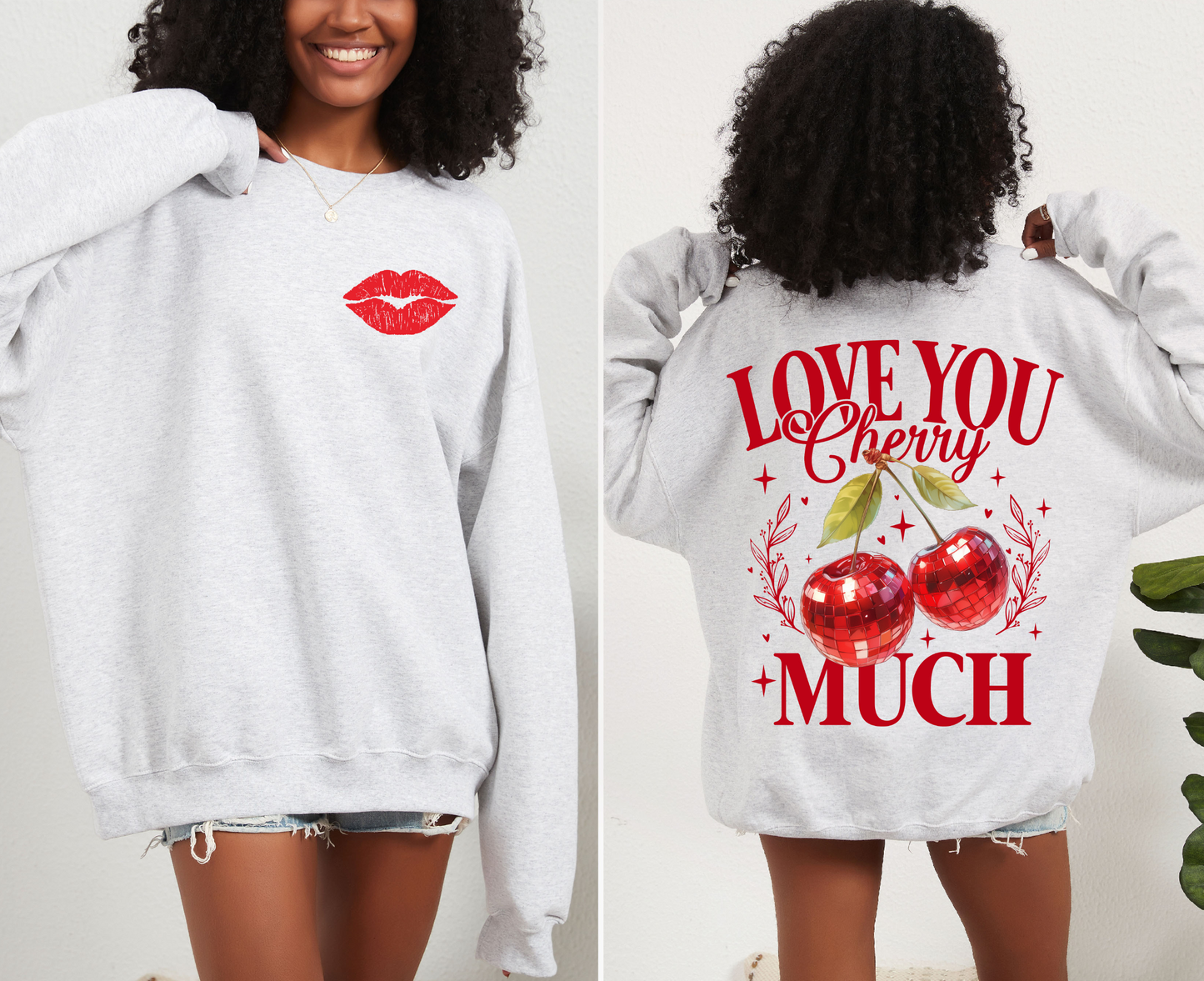 Love You Cherry Much ~ Crewneck or Hoodie Sweatshirt