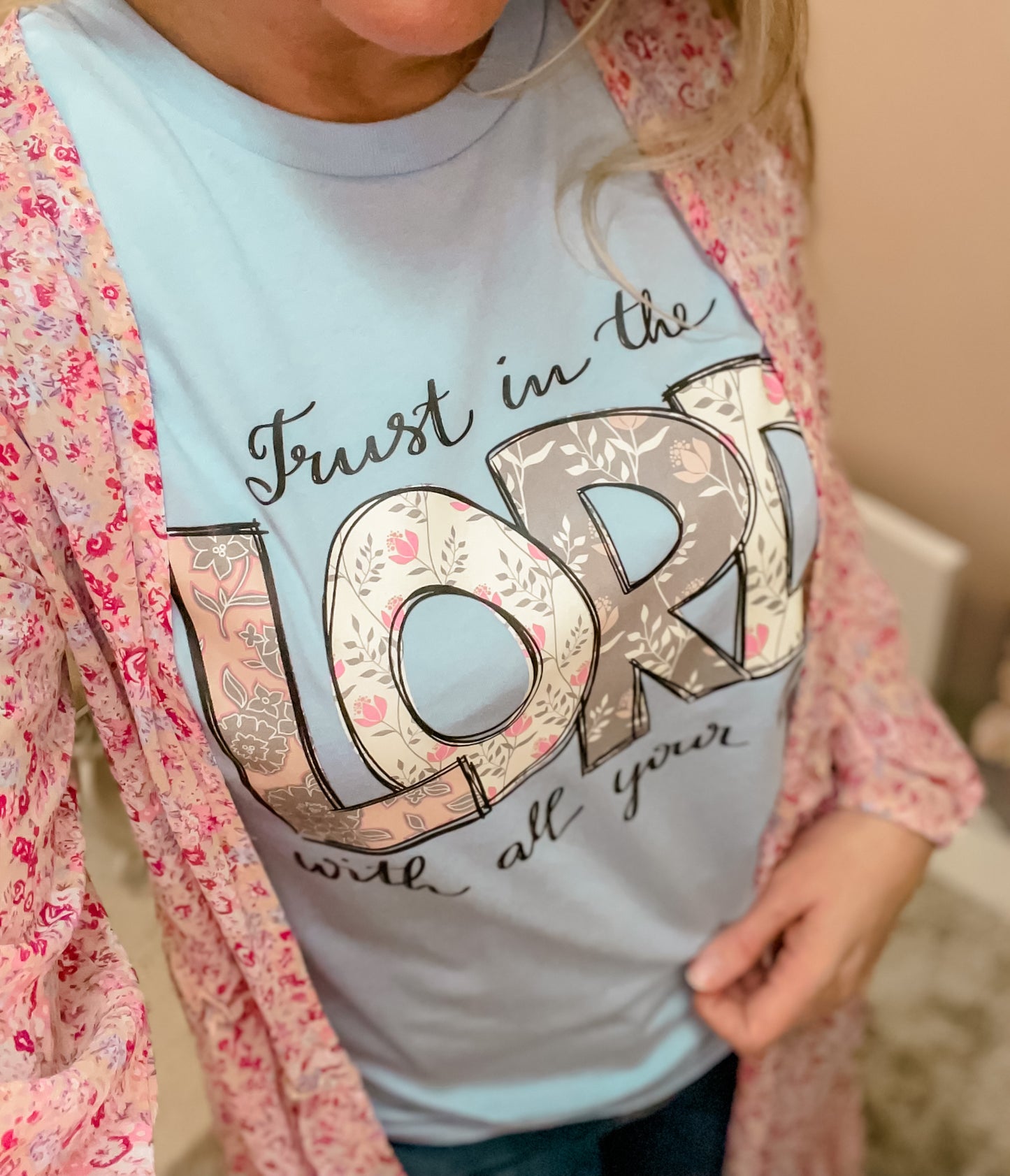 Trust In The Lord With All Your Heart ~ Baby Blue Graphic Tee