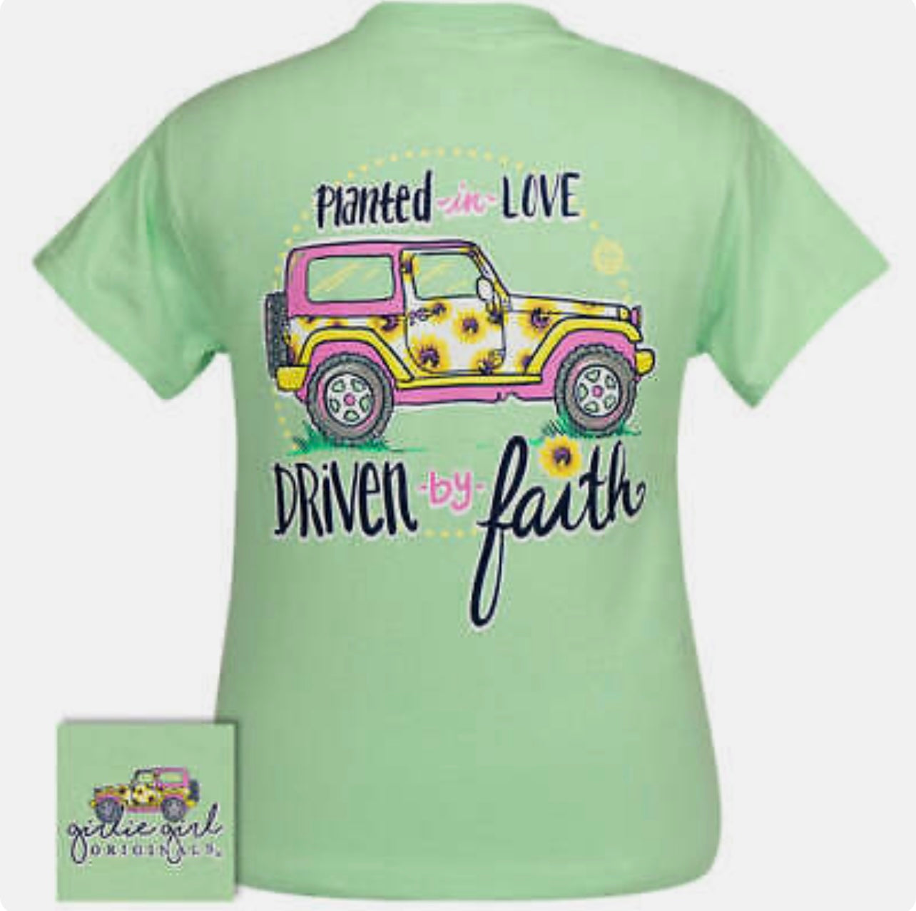 Planted in Love, Driven by Faith ~ Girlie Girl Tee