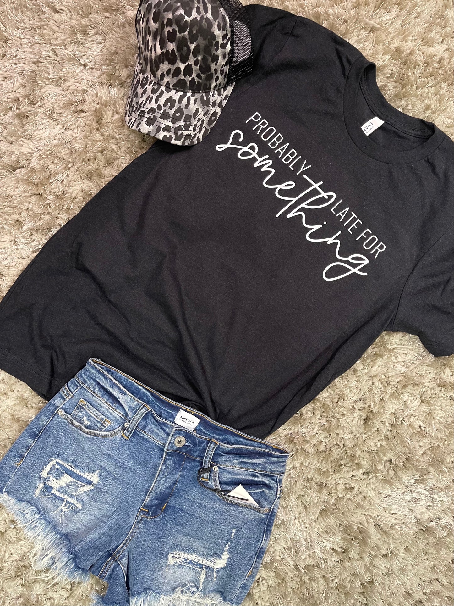 Probably Late For Something ~ Graphic Tee
