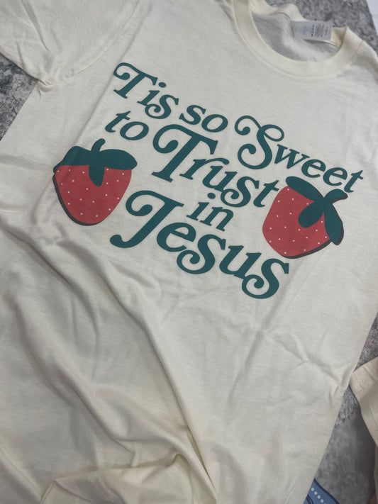 Tis So Sweet To Trust In Jesus ~ Strawberry Graphic Tee