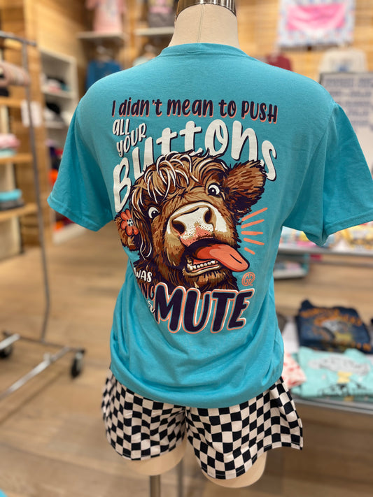 Mute Button - Cow Girlie Girl Brand Tee