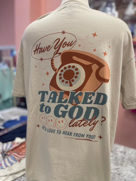 Have You Talked To God Lately? ~ Retro Phone Graphic Tee