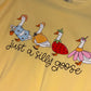 Just A Silly Goose ~ Butter Yellow Graphic Tee
