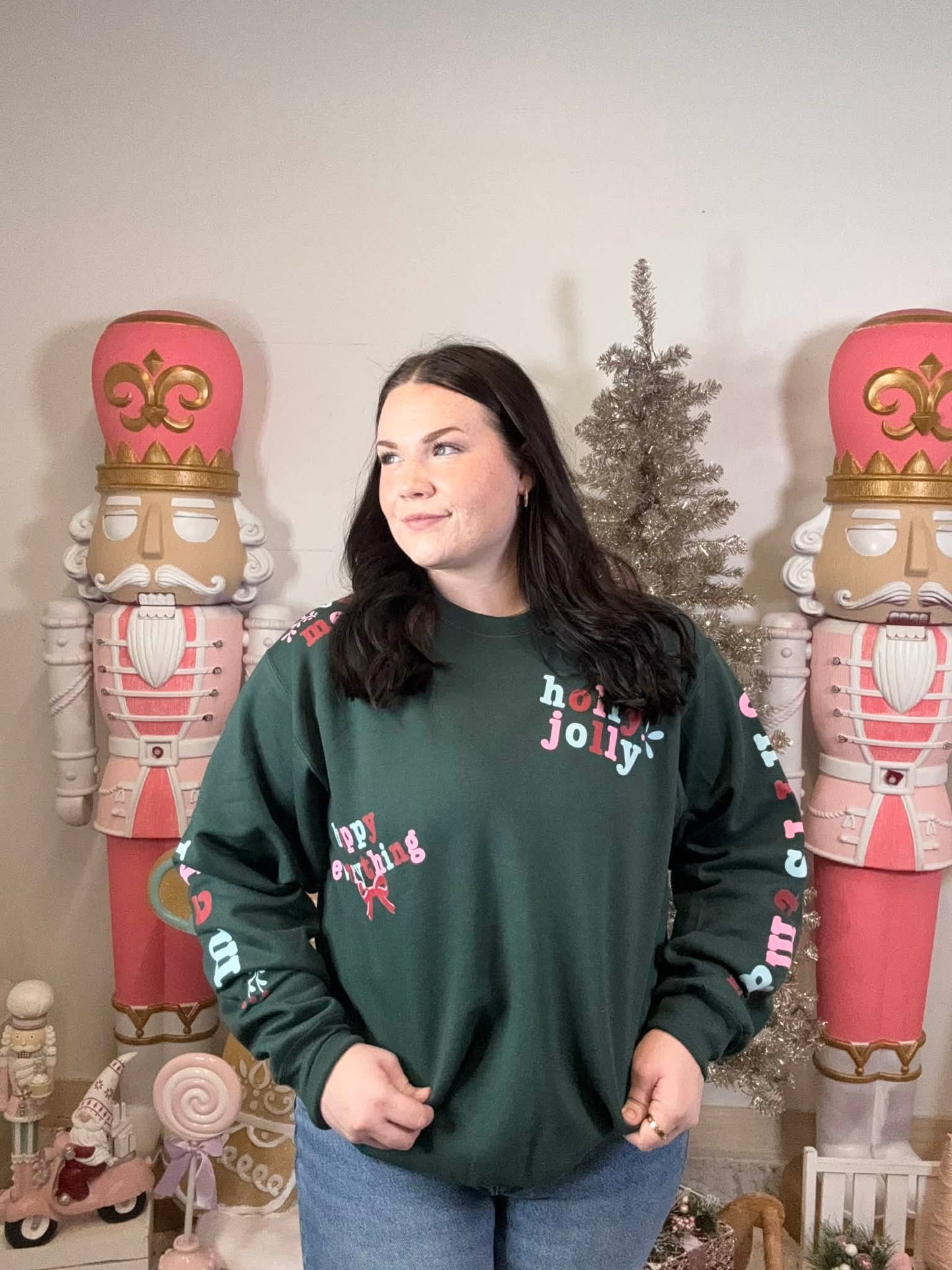 Holly Merry Everything ~ Forest Green Crewneck Sweatshirt