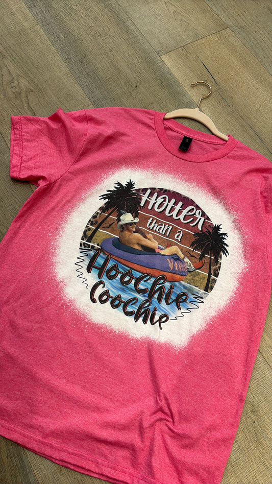 Hotter Than A Hoochie Coochie ~ Bleached Graphic Tee