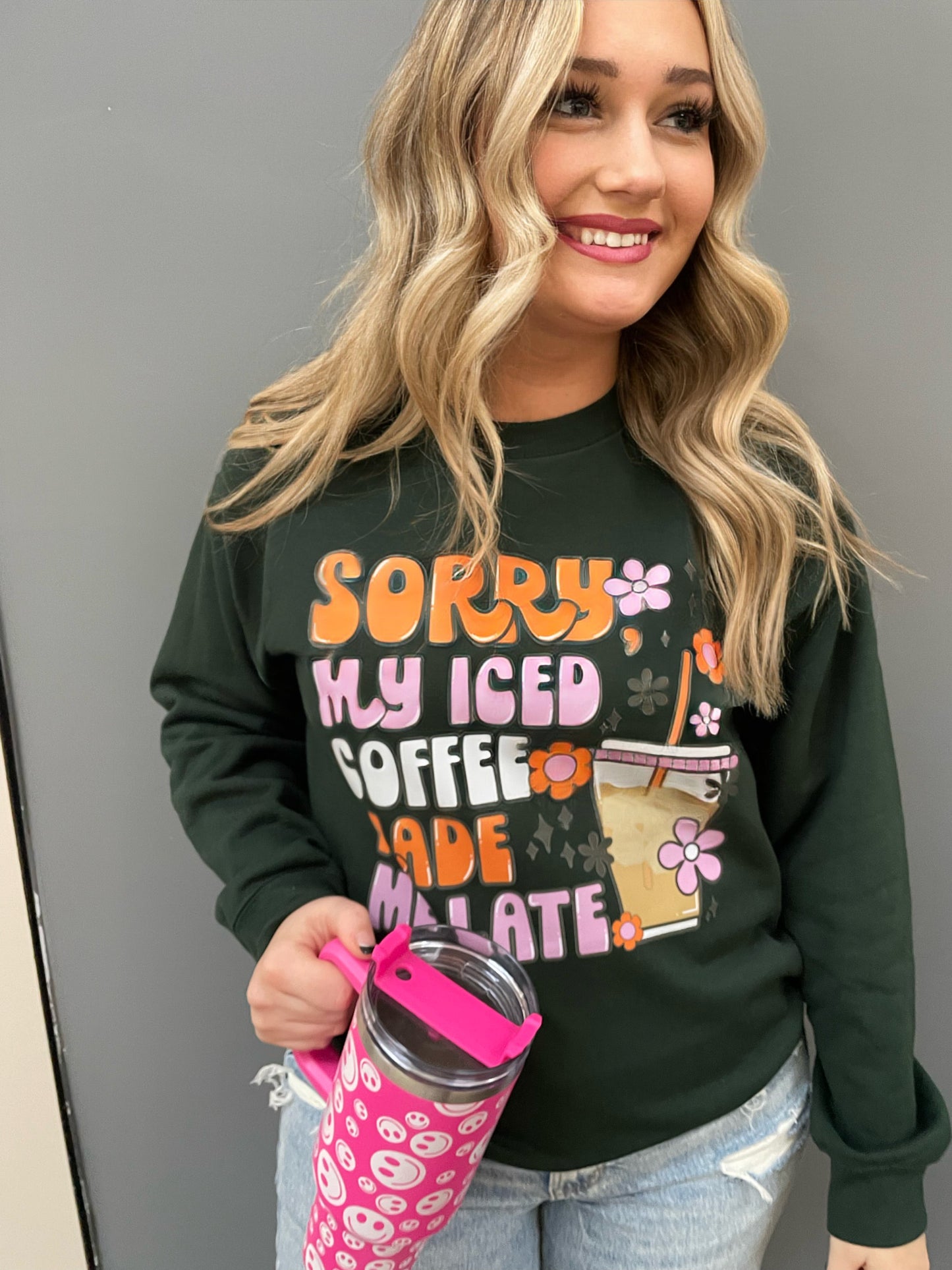 Sorry My Iced Coffee Made Me Late ~ Crewneck Sweatshirt