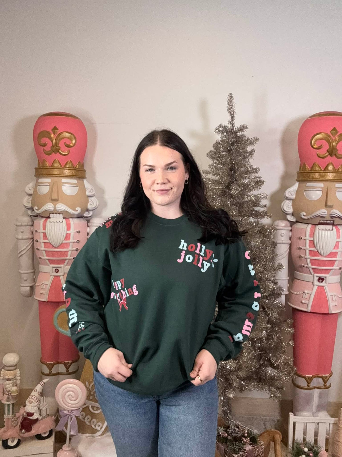 Holly Merry Everything ~ Forest Green Crewneck Sweatshirt