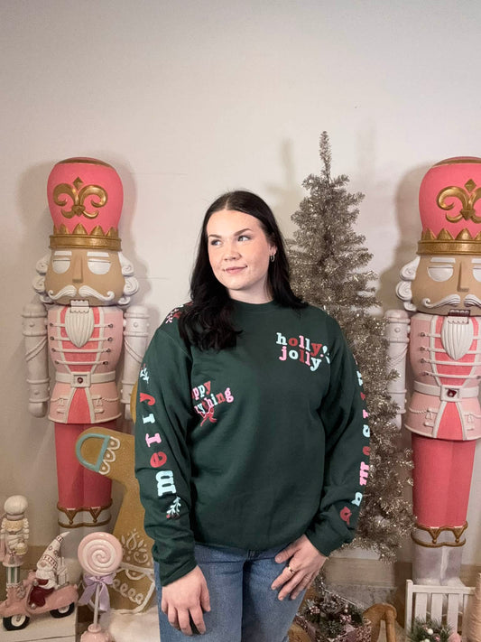 Holly Merry Everything ~ Forest Green Crewneck Sweatshirt