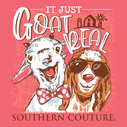 It Just Goat Real ~ Southern Couture Tee