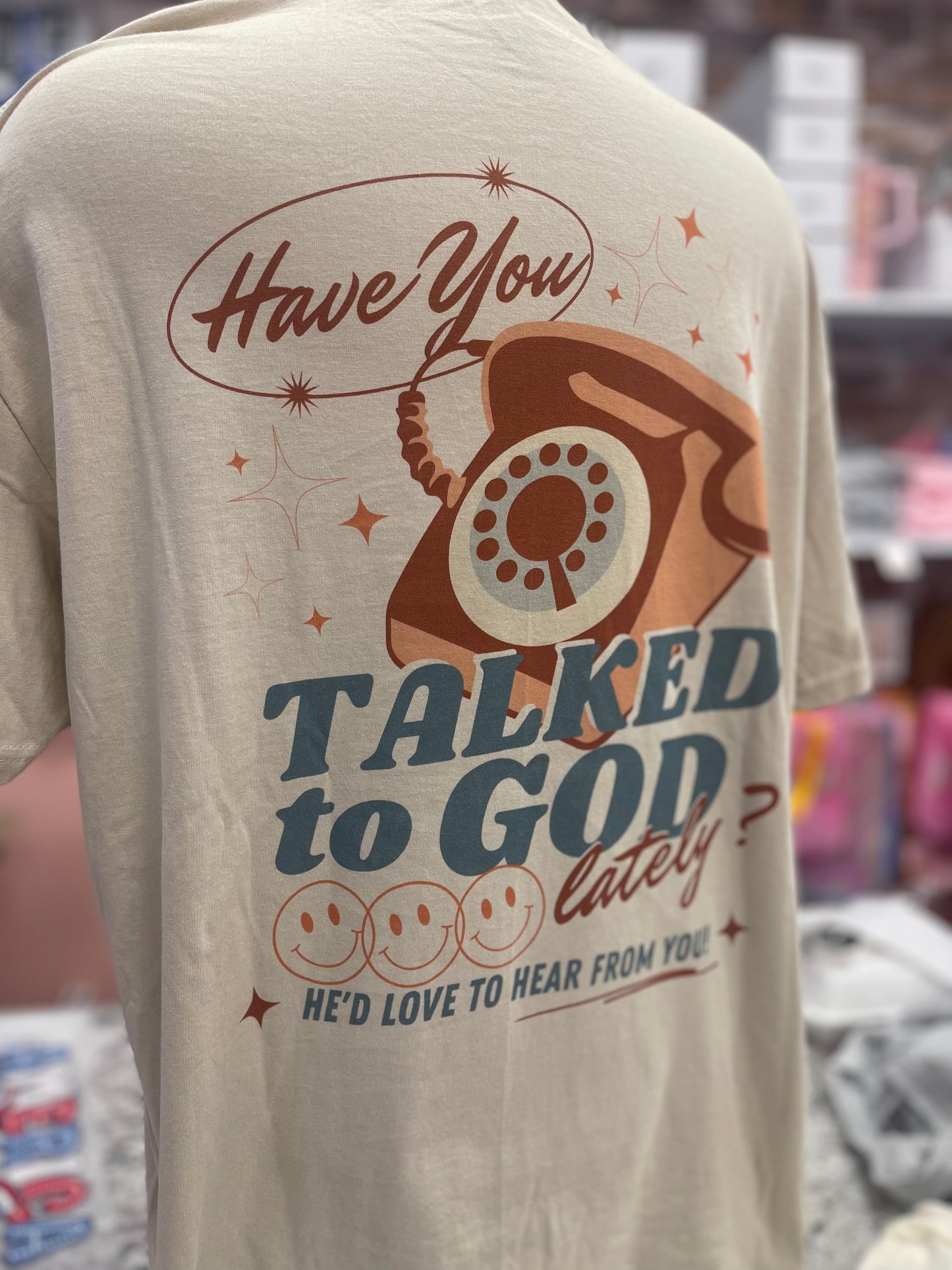 Have You Talked To God Lately? ~ Retro Phone Graphic Tee