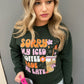 Sorry My Iced Coffee Made Me Late ~ Crewneck Sweatshirt