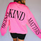 Being Kind Matters ~ Hot Pink Crewneck Sweatshirt