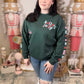 Holly Merry Everything ~ Forest Green Crewneck Sweatshirt