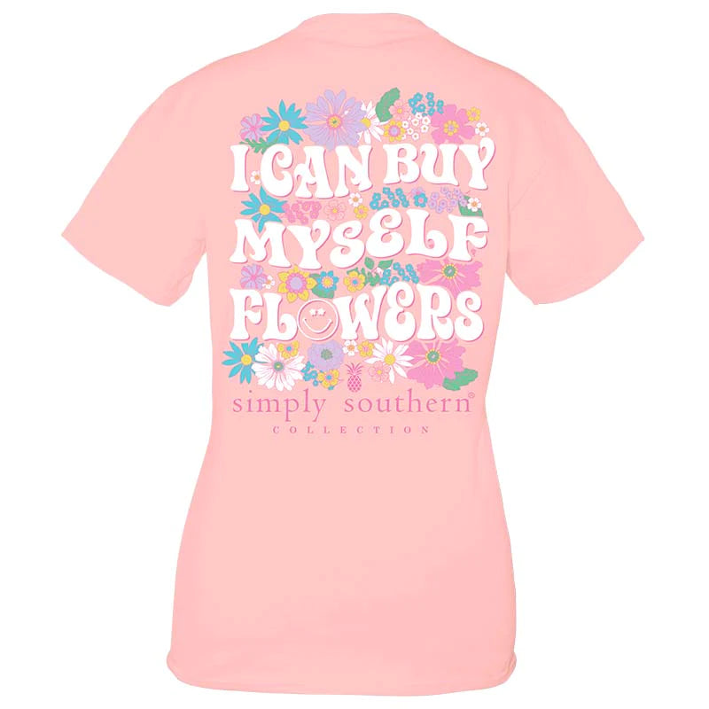 I Can Buy Myself Flowers ~ Simply Southern Tee