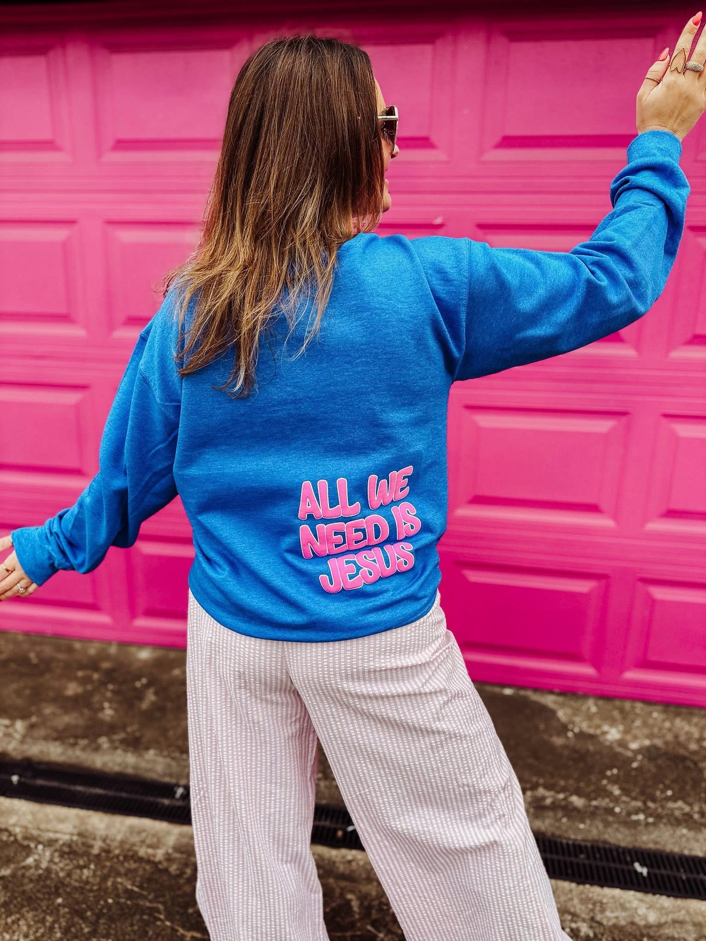 All We Need Is Jesus ~ Crewneck Sweatshirt