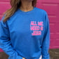 All We Need Is Jesus ~ Crewneck Sweatshirt