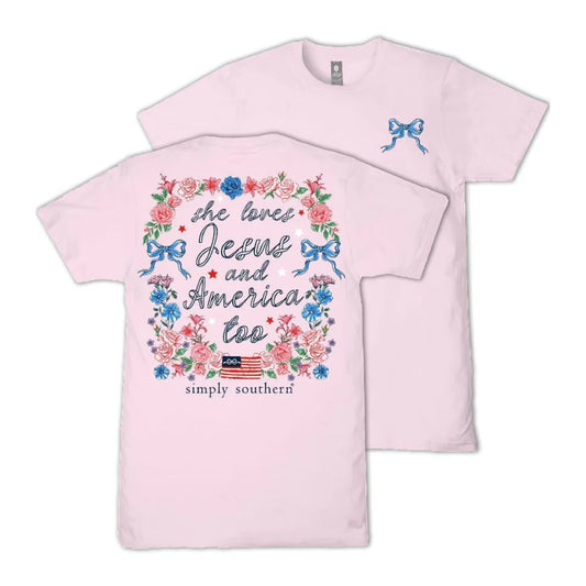 She Loves Jesus and America Too! ~ Simply Southern Patriotic Tee