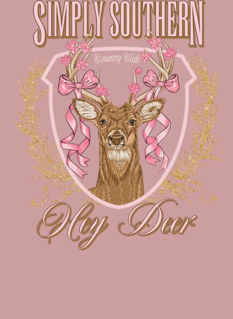 Hey Deer ~ Simply Southern Tee