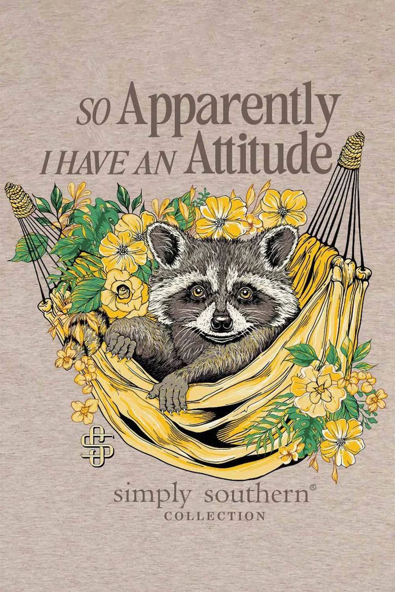 Apparently I Have An Attitude ~ Simply Southern Tee