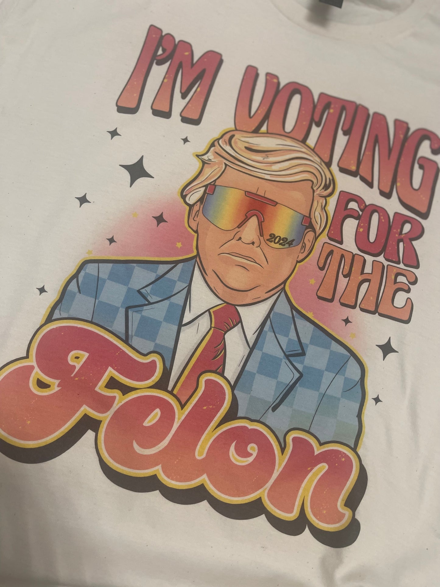 I’m Voting For The Felon ~ Trump tee