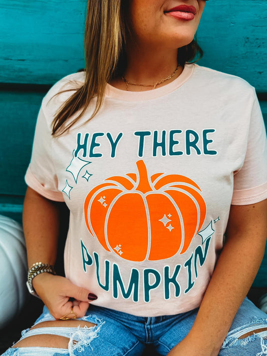 Hey There Pumpkin ~ Graphic Tee