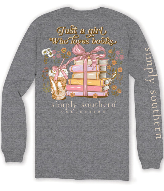 Just A Girl Who Loves Books ~ Simply Southern Long Sleeve Tee