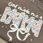 God Made Me A Mama ~ Graphic Tee