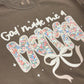 God Made Me A Mama ~ Graphic Tee