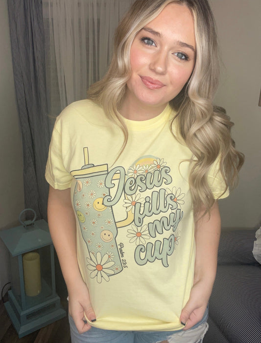 Jesus Fills My Cup ~ Graphic Tee