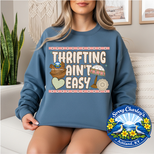 Thrifting Ain't Easy ~ Crewneck Sweatshirt