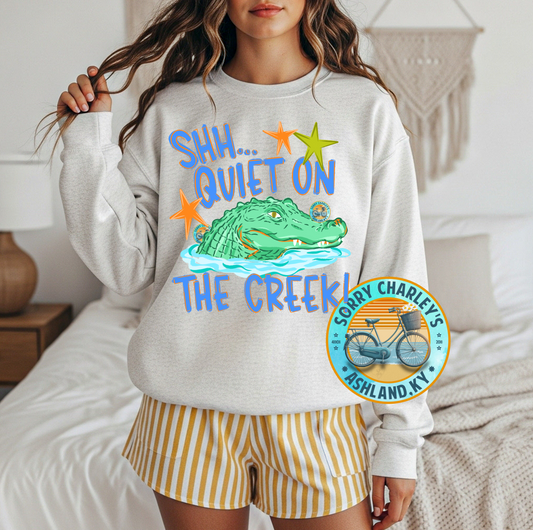 Quiet On The Creek ~ T-Shirt or Crewneck Sweatshirt