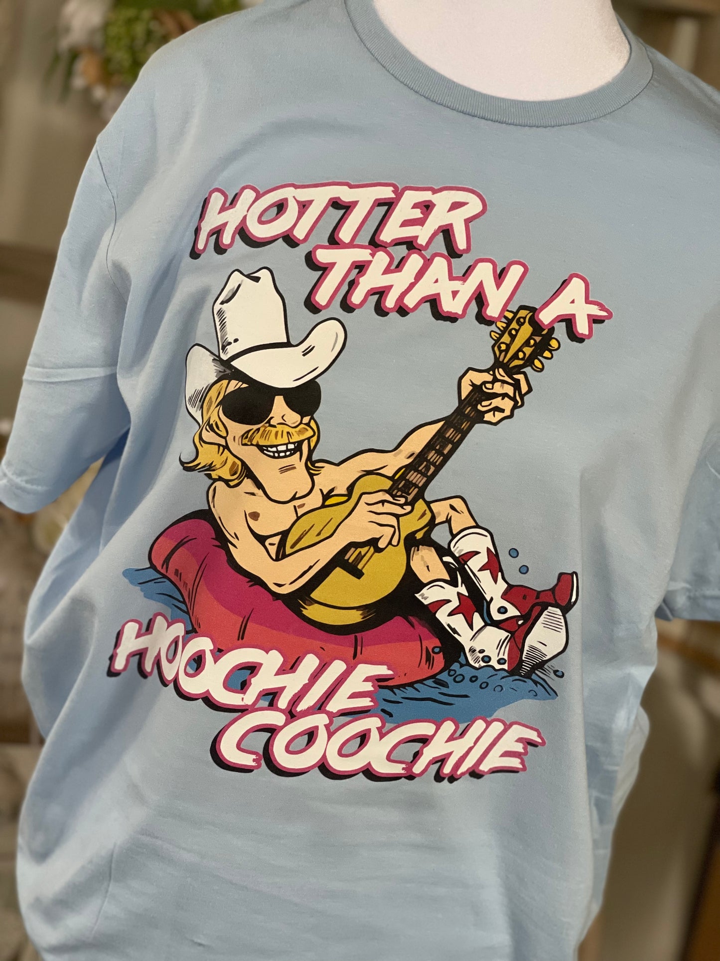 Hotter Than A Hoochie Coochie ~ Baby Blue Graphic Tee