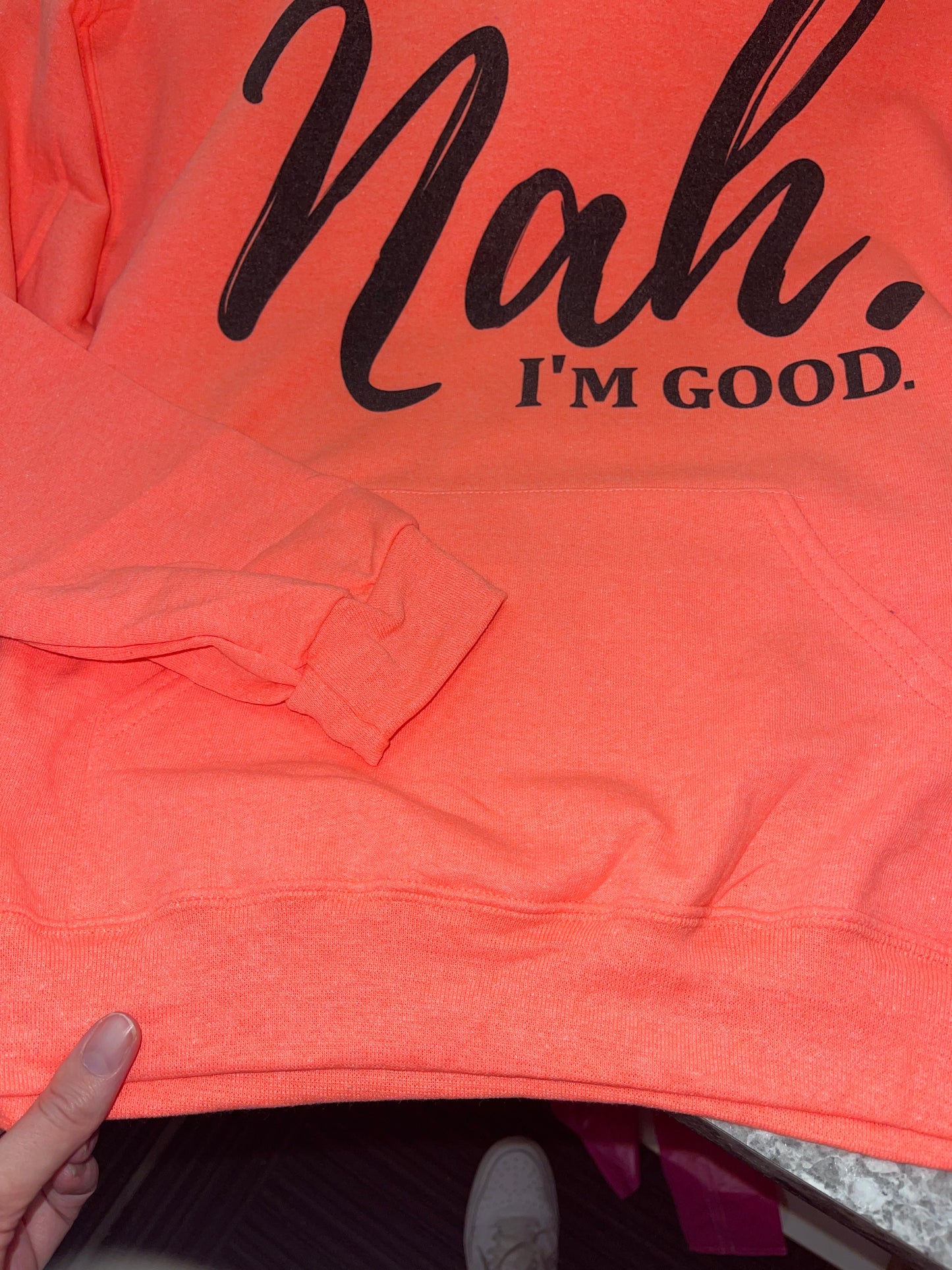 Nah…. I’m Good! Neon Heather Coral Hoodie