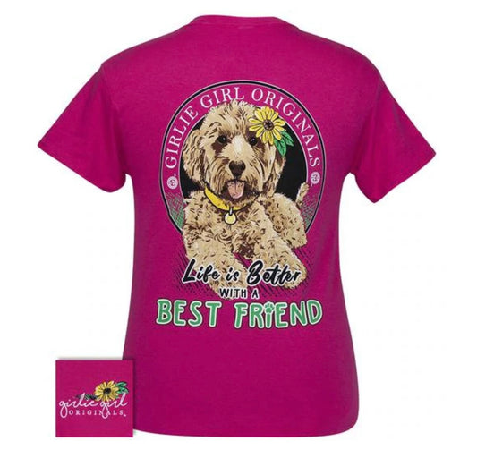 Life is Better with a Best Friend ~ Girlie Girl Tee