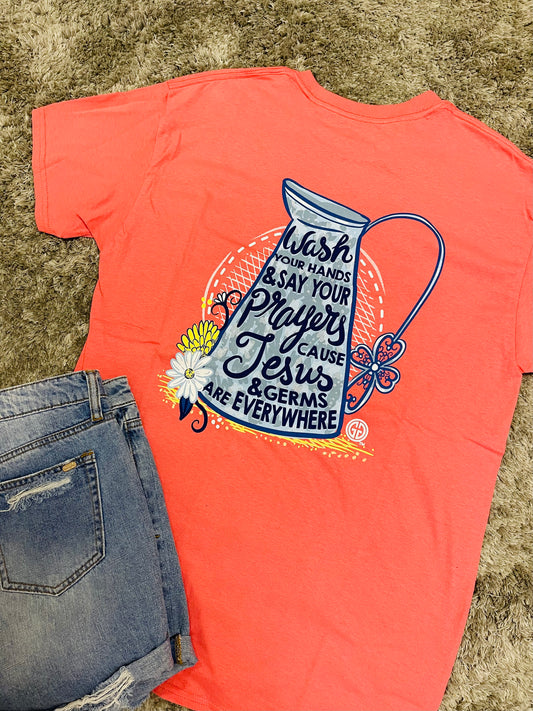 Wash Your Hands and Say Your Prayers ~ Girlie Girl Tee